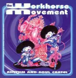 The Workhorse Movement : Rhythm and Soul Cartel